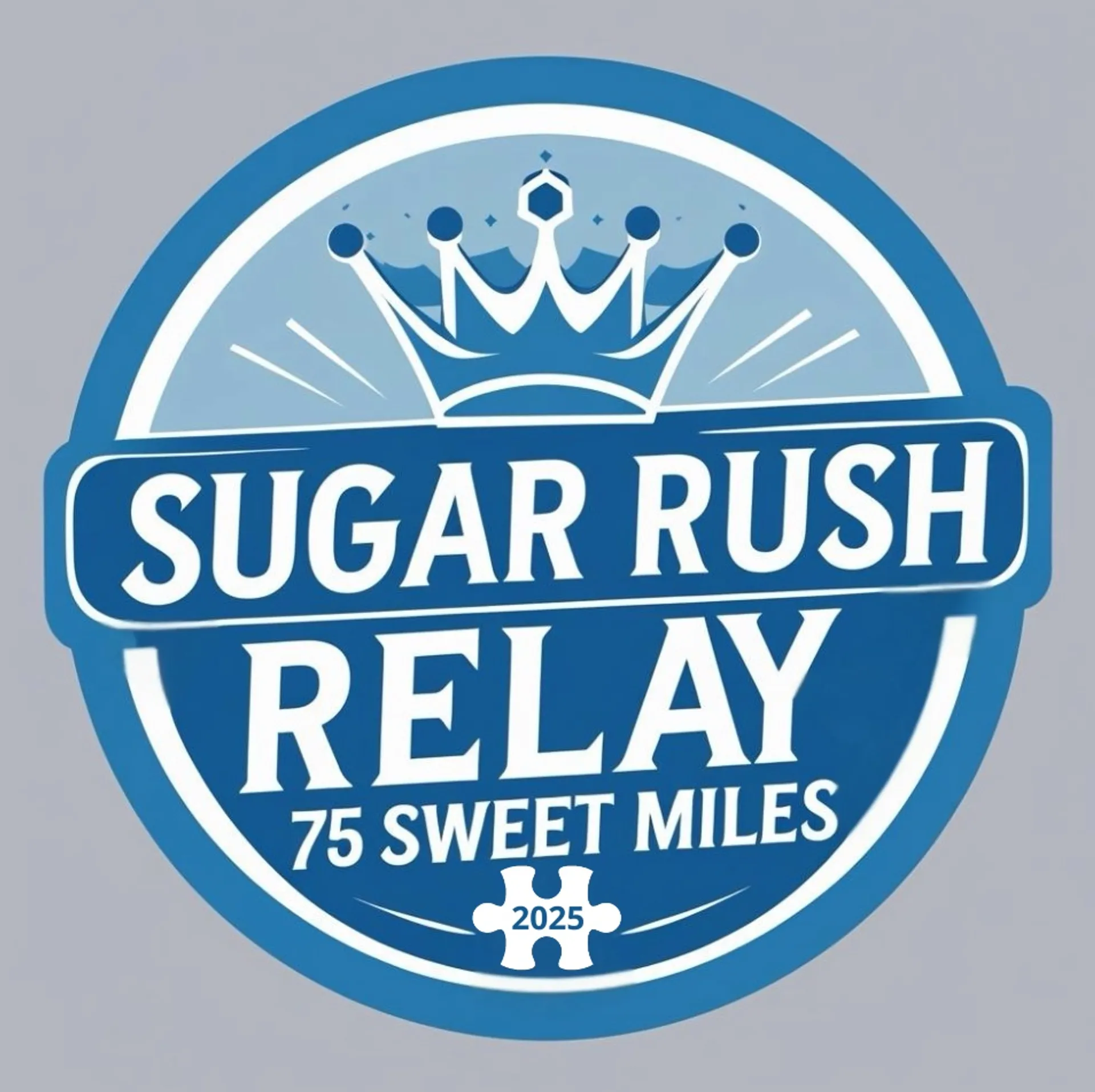 The image is a logo for the "Sugar Rush Relay," which features the text "75 Sweet Miles" and a piece with "2025" on it. The logo incorporates a crown design at the top.